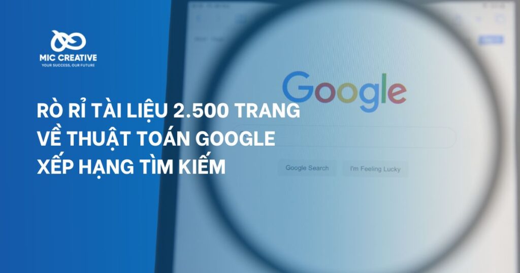 Rò rỉ tài liệu 2.500 trang về thuật toán Google xếp hạng tìm kiếm