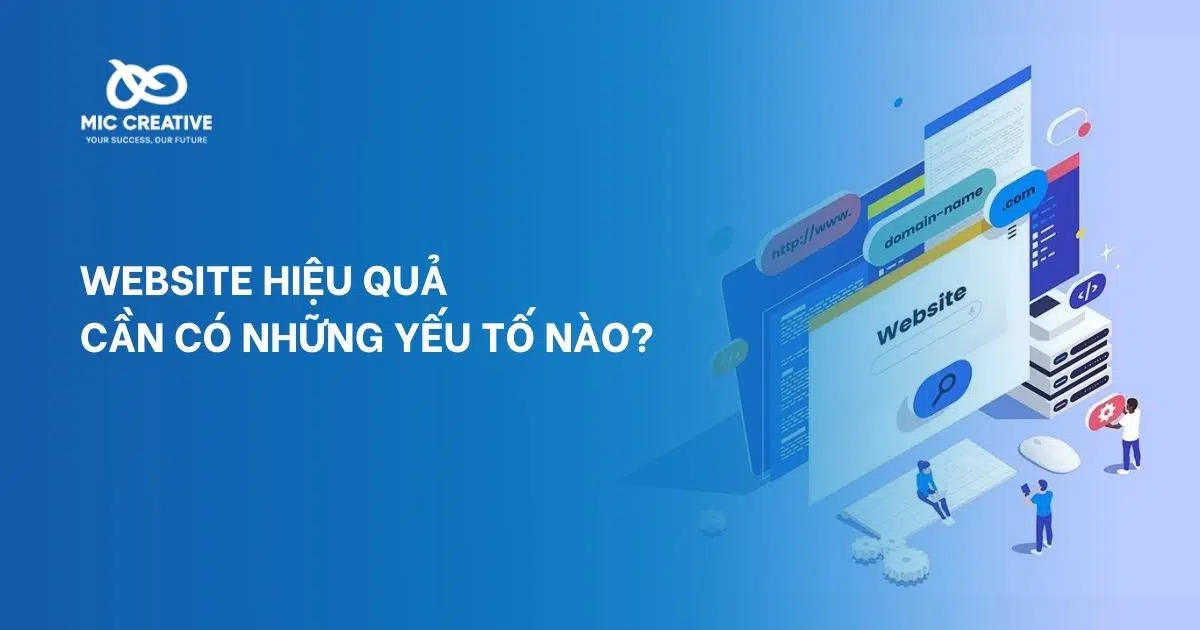 WEBSITE HIỆU QUẢ CẦN CÓ NHỮNG YẾU TỐ NÀO?